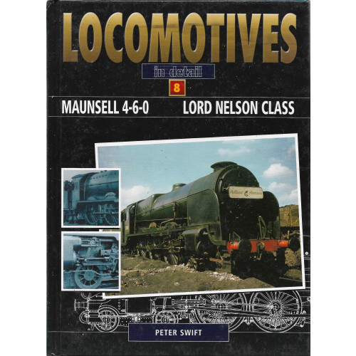 Locomotives in Detail 8: Maunsell 4-6-0 Lord Nelson Class