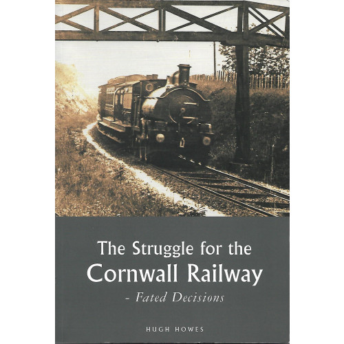The Struggle for the Cornwall Railway - Fated Decisions