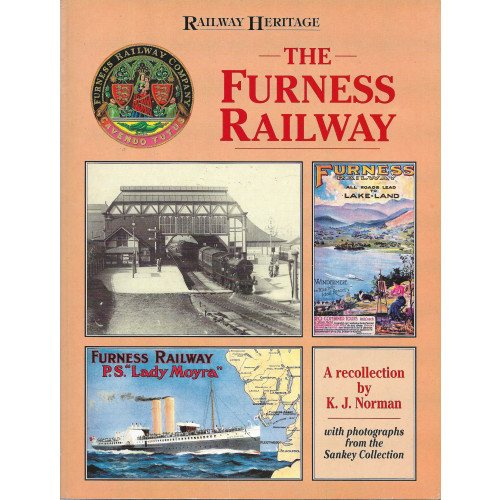 The Furness Railway - A Recollection by K.J. Norman