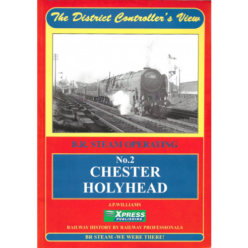 The District Controller's View No.2 Chester - Holyhead
