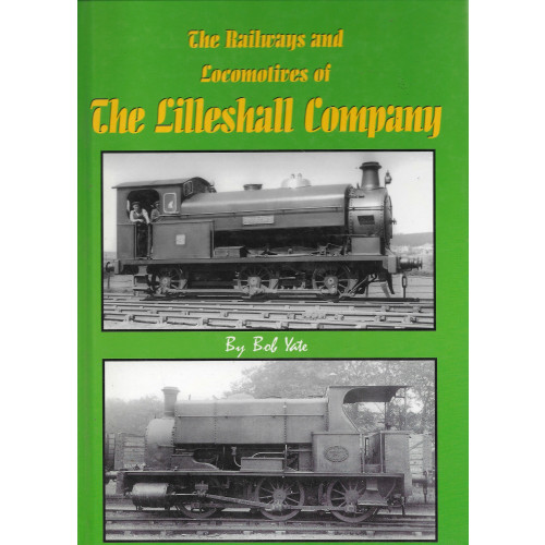 The Railways and Locomotives of the Lilleshall Company