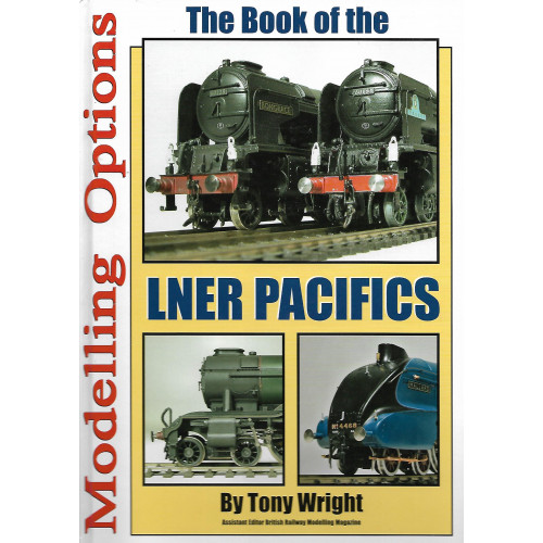 Modelling Options: The Book of the LNER Pacifics
