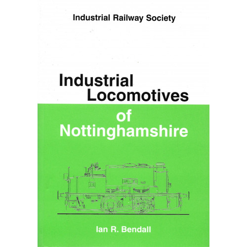 Industrial Railways & Locomotives of Nottinghamshire
