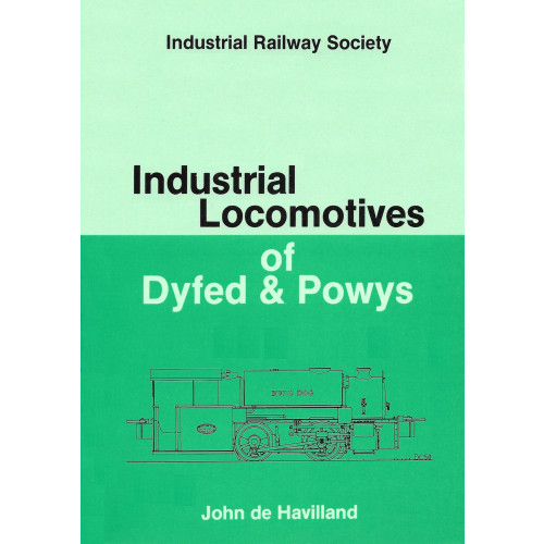 Industrial Railways & Locomotives of Dyfed & Powys