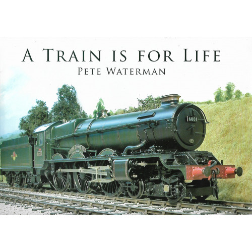A Train Is For Life