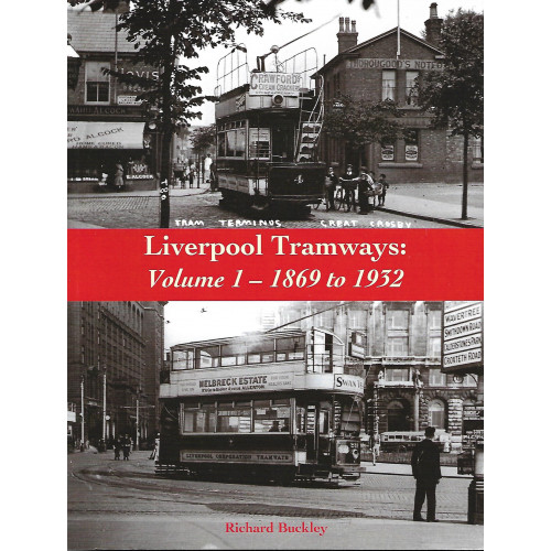 Liverpool Tramways Vol.1: 1869-1932