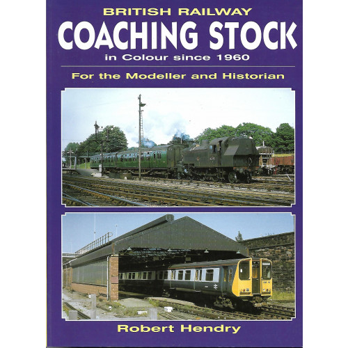 British Railway Coaching Stock in Colour Since 1960
