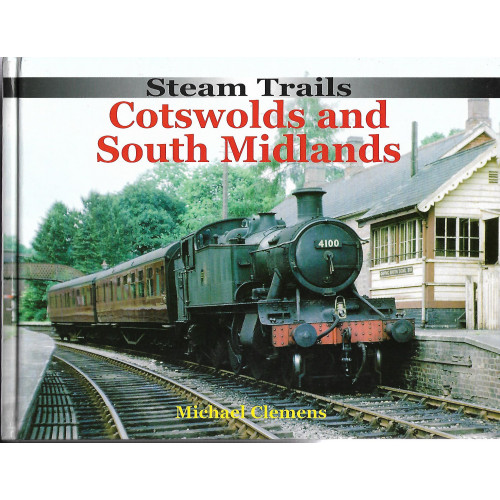 Steam Trails: Cotswolds and South Midlands