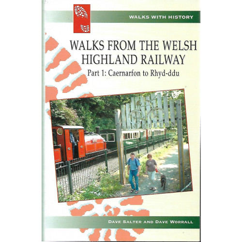 Walks from the Welsh Highland Railway Part 1: Caernarfon to Rhyd-ddu
