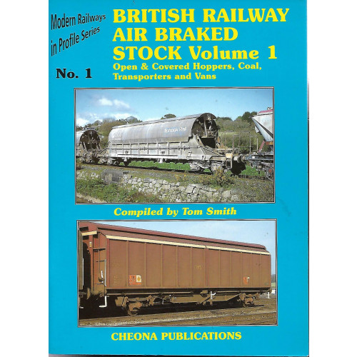 Railways in Profile Series No.1: British Railway Air Braked Stock Vo.1