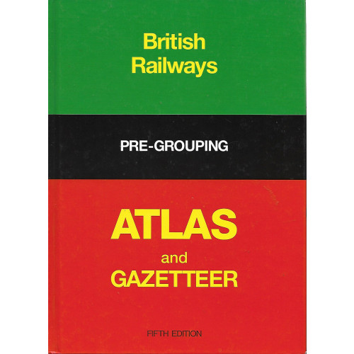 British Railways Pre-Grouping Atlas & Gazetteer