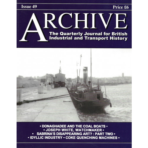 Archive - The Quarterly Journal for British Industrial and Transport History Issue 49