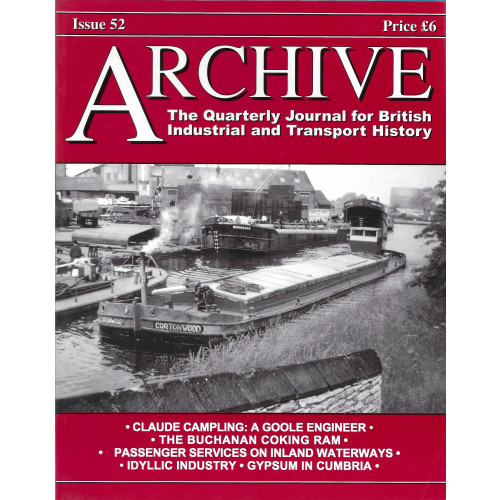 Archive - The Quarterly Journal for British Industrial and Transport History Issue 52