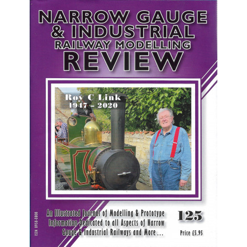 Narrow Gauge & Industrial Railway Modelling Review No.125